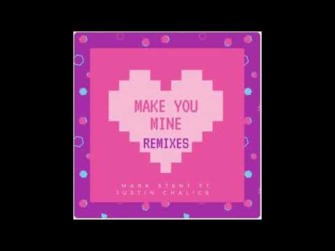 Mark Stent Ft  Justin Chalice   Make You Mine (Oversoul & Menilo Remix)