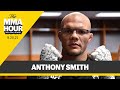 Anthony Smith: 'I Apologized to a lot of People' after UFC Vegas 37 Rant - The MMA Hour
