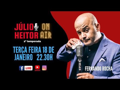 Júlio Heitor - On Air com Fernando Rocha