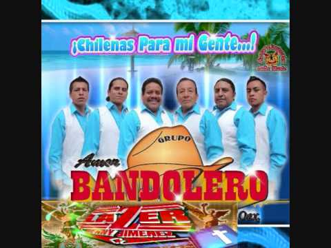 Chilenas mix de Oaxaca (2015).grupo amor bandolero