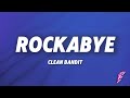 Clean Bandit Rockabye Lyrics