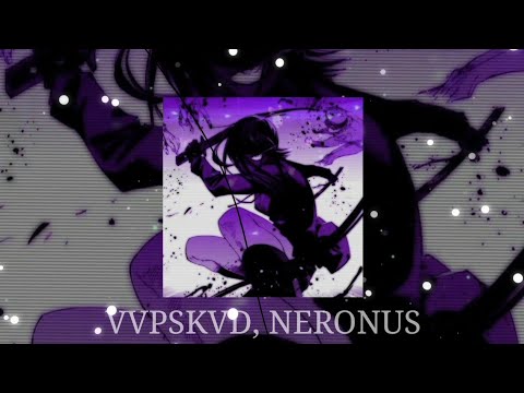 VVPSKVD, NERONUS - AESTHETICS (Sped Up)