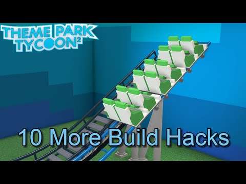 10 More Build Hacks In Theme Park Tycoon 2!