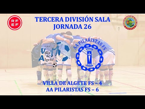 Temp. 21-22. Jornada 26: Villa de Algete FS 4 - AA Pilaristas FS 6