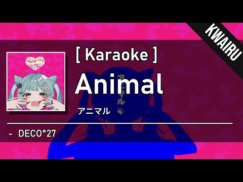 [Karaoke] Animal - DECO*27