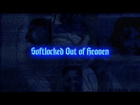 Video thumbnail for Softlocked out of heaven