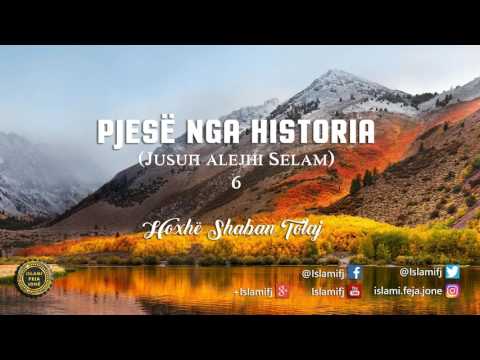 Pjesë nga Historia (Jusufi alejhi Selam) 6 - Shaban Tolaj