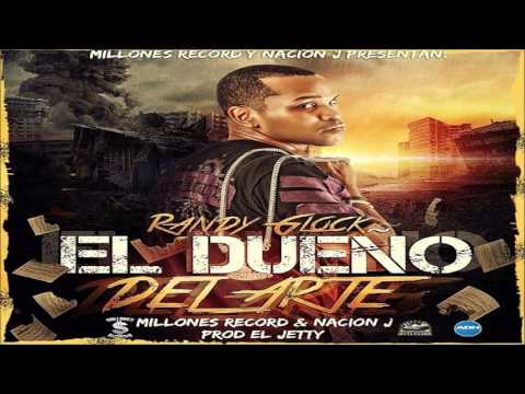 Randy Glock - El Dueño Del Arte ( Prod. By El Jetty )