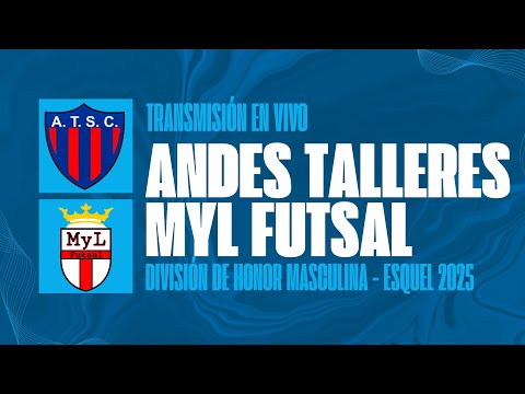 DH Masculina - Esquel 2025 | Andes Talleres vs MyL Futsal | Cuartos de final