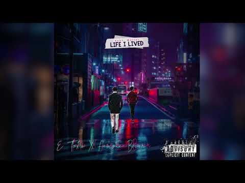 E ToNe X Famoux Brian - “Life I Lived” feat. Mally! (Official Audio)[Prod. By Dee B X Darkboy]