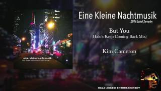 Kim Cameron - But You (Halo&#39;s Keep Coming Back Mix)