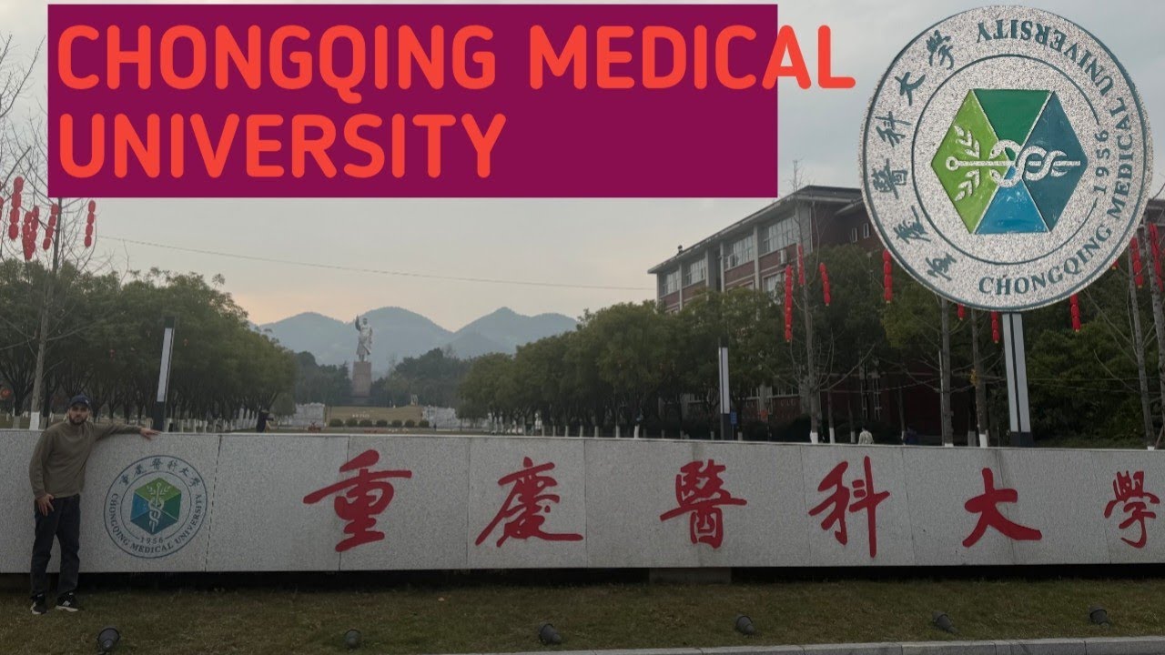 Chongqing medical university campus tour and full details with Dr Muhammad ZARYAB founder 