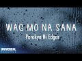 Parokya Ni Edgar Wag Mo Na Sana Official Lyric Video
