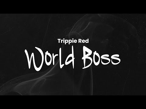 Trippie Redd - World Boss | Lyrics