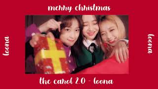 the carol 2.0 - loona (slowed)