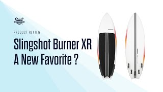 Slingshot Burner XR | Could This Be A New Favorite For 2023?