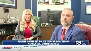 Former Somerset Police Officer Indicted on Nearly Two Dozen Charges