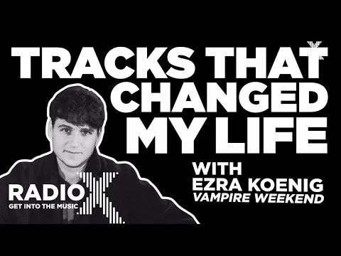 Thumbnail for Vampire Weekend's Ezra Koenig in Tracks that Changed My Life | Radio X by Ezra Koenig