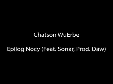 Chatson WuErbe - Epilog Nocy ver.1 (Feat. Sonar, Prod. Daw)