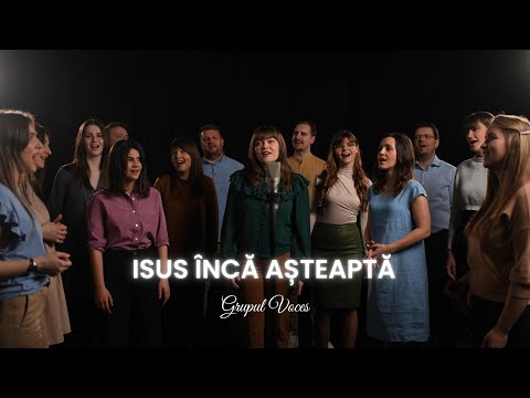 Grupul Voces – Isus încă așteaptă (Official Video)