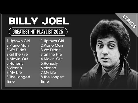 BILLY JOEL Greatest Hits Full Album 2025 (Lyrics)