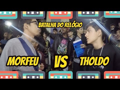 Morfeu Vs Tholdo - 1ª Fase - Batalha do Relógio/Rap df Vlogs - 28/02/2019