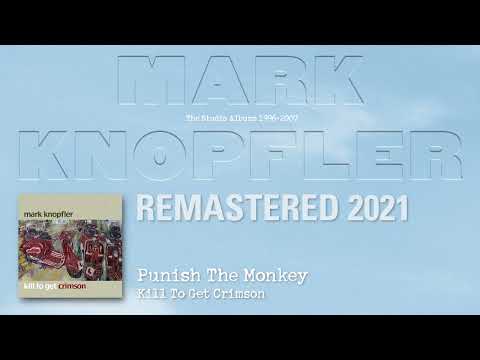 Mark Knopfler - Punish The Monkey (The Studio Albums 1996-2007)