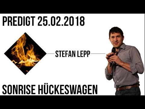 Predigt SONRISE | Feuer | Stefan Lepp | 25.02.2018