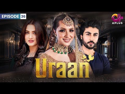 Uraan - Episode 36 | Aplus Dramas | Ali Josh, Nimra Khan, Salman Faisal | Pakistani Drama | CI1O
