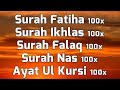 Surah Fatiha, Ikhlas, Falak, Nas & Ayat ul Kursi For 100x With English Translation & Transliteration