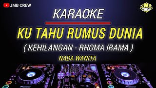 Download lagu Karaoke Ku Tahu Rumus Dunia ( Kehilangan - Rhoma Irama ) Nada Wanita/Cewek Versi Dj Dangdut mp3 Download lagu Karaoke Ku Tahu Rumus Dunia ( Kehilangan - Rhoma Irama ) Nada Wanita/Cewek Versi Dj Dangdut mp3