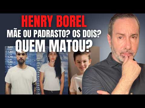 HENRY BOREL - QUEM MATOU O MENINO? MÃE, PADRASTO? OS DOIS? DETALHES DO CRIME E ESPERA PELO JÚRI