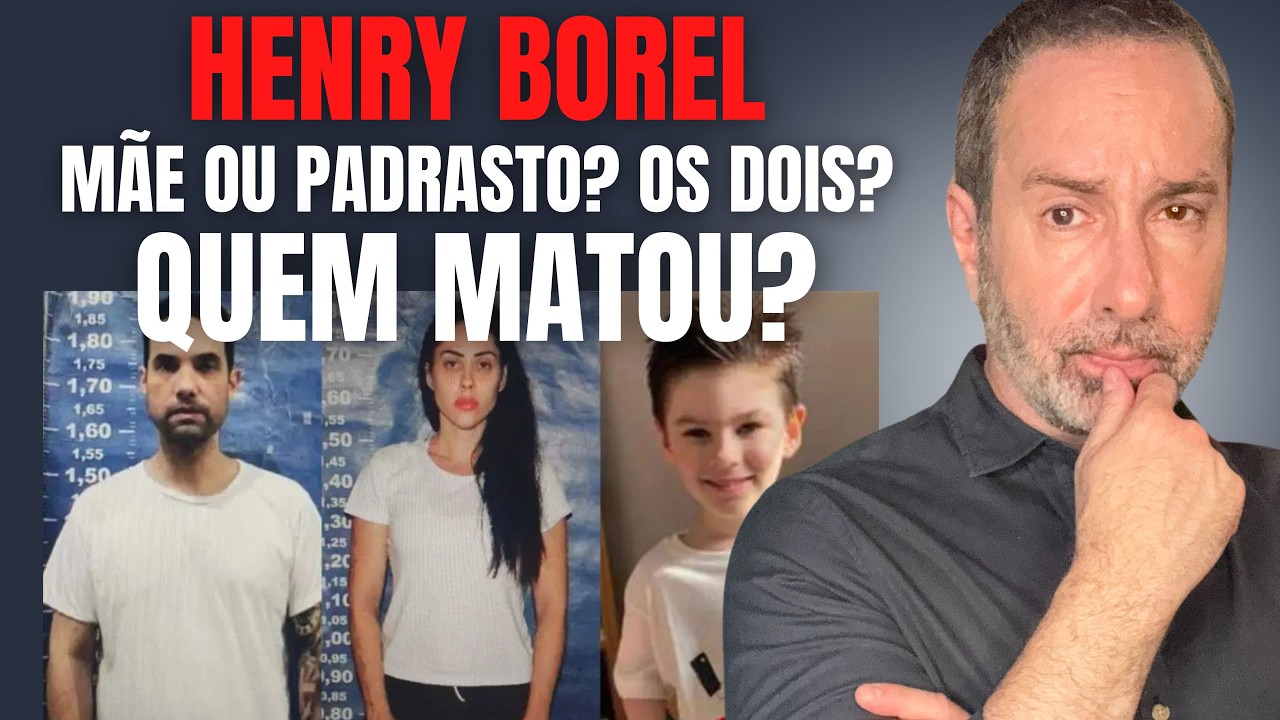 HENRY BOREL - QUEM MATOU O MENINO? MÃE, PADRASTO? OS DOIS? DETALHES DO CRIME E ESPERA PELO JÚRI
