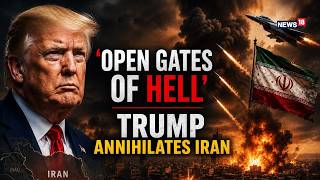 Iran War News Live | Trump Orders 'Open the Gates of Hell' on Iran | US-Iran War Escalates | N18G 
