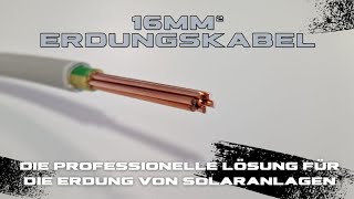 16mm² Erdungskabel - Die professionelle Lösung für die Erdung von Solaranlagen