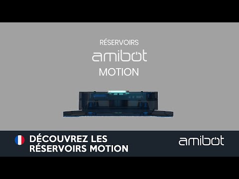 Découvrez les réservoirs Motion AMIBOT