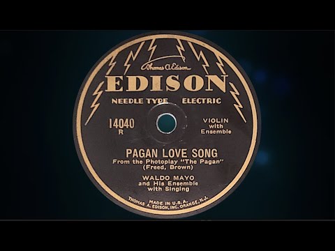 “Pagan Love Song” by Waldo Mayo and His Ensemble with Singing 1929