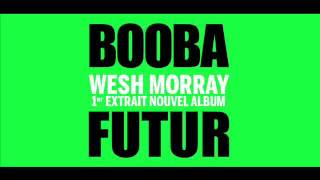 Booba - Wesh Morray (Clip Officiel)