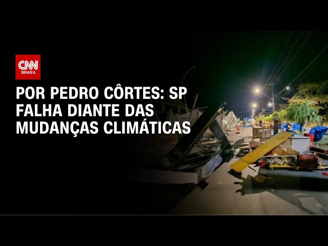 Análise: São Paulo falha diante das mudanças climáticas | LIVE CNN