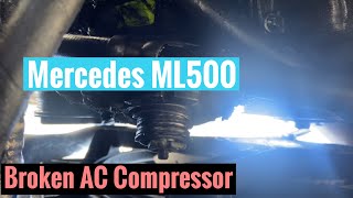 Mercedes ML500 broken AC Compressor