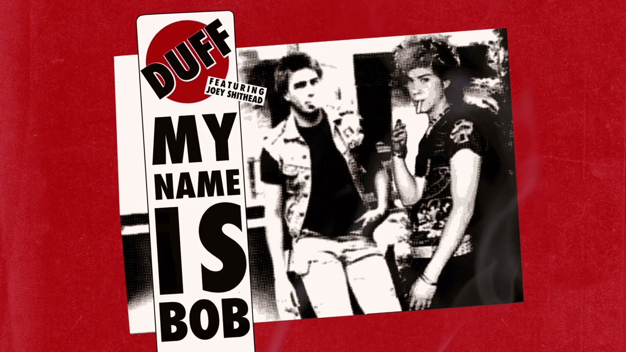 Duff McKagan – My Name is Bob (feat. Joey Shithead)