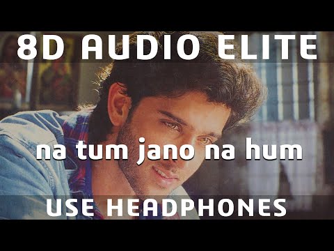 8D AUDIO | Na Tum Jano Na Hum - Lucky Ali | Kaho Na Pyar Hai |