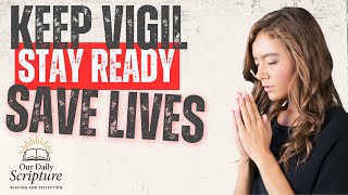 PFL-Keep Vigil and Stay Ready! Our Daily Scripture Reading and Reflection