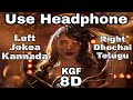 Jokea vs Dhochai 8D Song | KGF Kannada Song vs Telugu Song | KGF Left Right Song Jokea vs Dhochai 8D Song | KGF Kannada Song vs Telugu Song | KGF Left Right Song