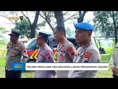 POLRES PEMALANG CEK KESIAPAN LOKASI LAHAN PENANAMAN JAGUNG