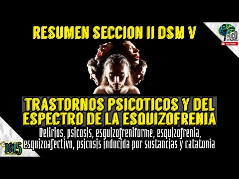 PSYCHOTIC DISORDERS AND SPECTRUM OF SCHIZOPHRENIA SUMMARY. DSM V | DIAGNOSIS AND TREATMENT