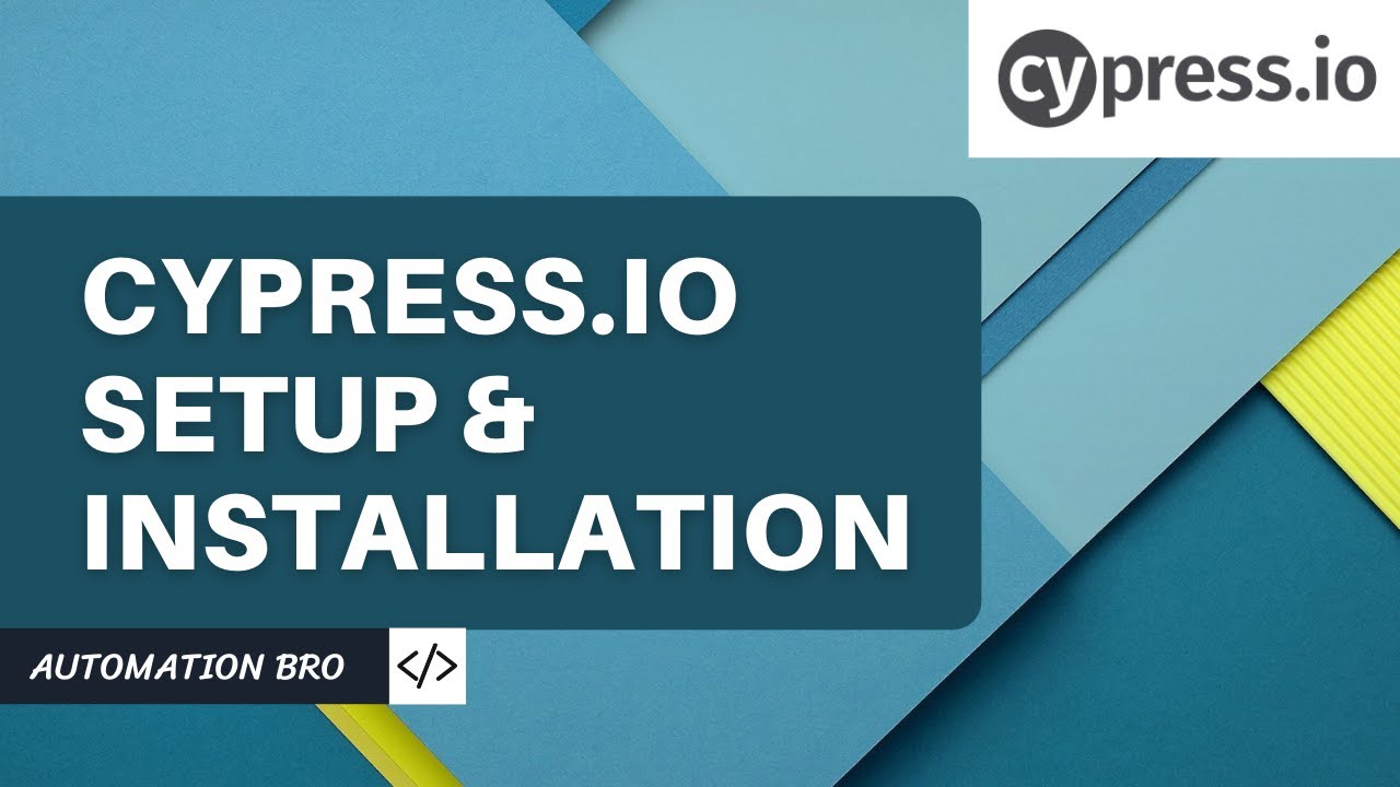 Cypress Installation & Setup | Cypress Testing