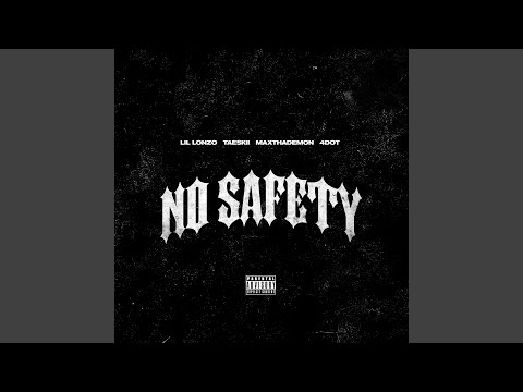 No Safety (feat. Lil Lonzo Taeskii & MaxThaDemon)