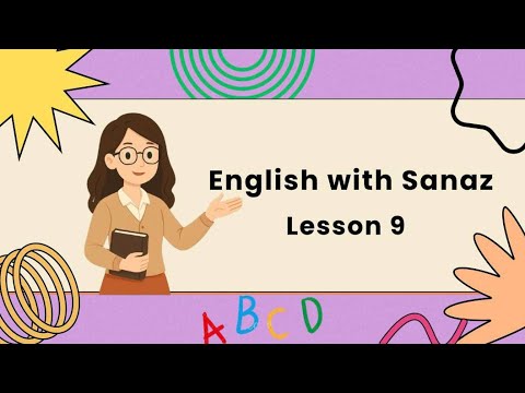 Learning English with Queen 👑 Sanaz lesson 9