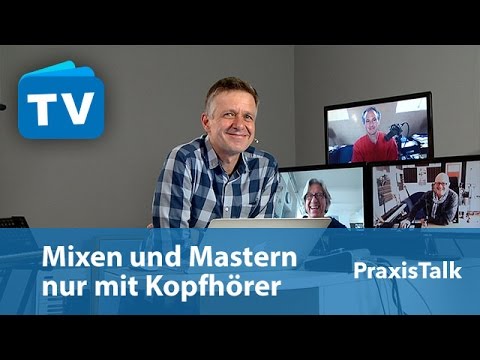 Mixen und Mastern nur mit Kopfhörer